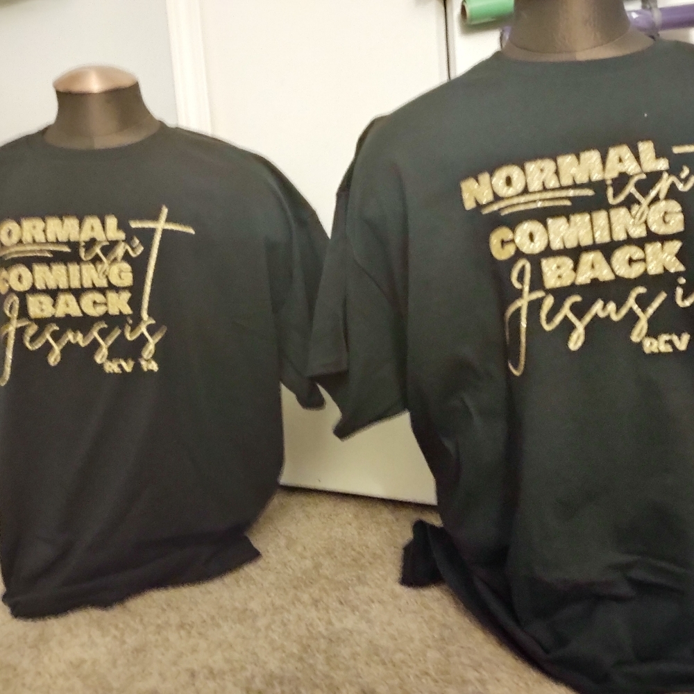Normal isn't coming back but Jesus is t-shirts